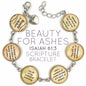 Beauty for Ashes Charm Bracelet | Isaiah 61:3 | Inspirational Jewelry