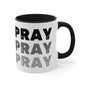 Ceramic Mug 11oz - Pray on it Over it Through it Black Illustration